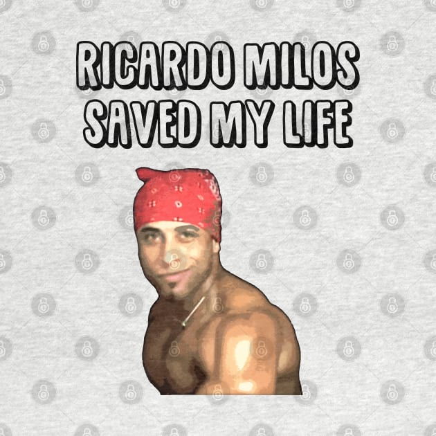 Ricardo Milos Saved My Life by giovanniiiii